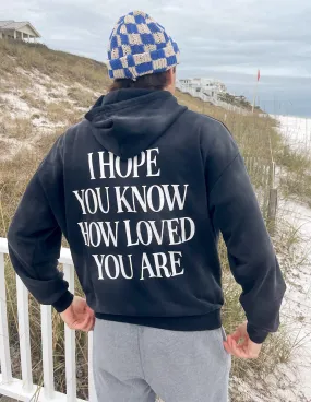 I Hope You Know Unisex Hoodie